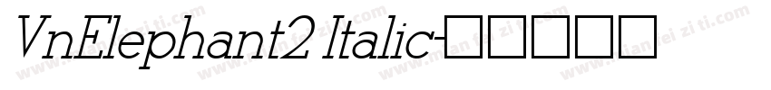 VnElephant2 Italic字体转换